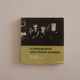 La Photographie entre Histoire et Poésie, FNAC Collection, 2002